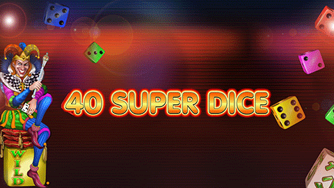 40 SUPER DICE